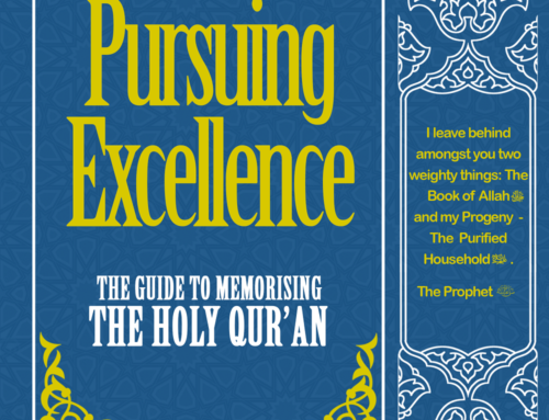 Pursuing Excellence: The Guide To Memorising The Holy Qur’an